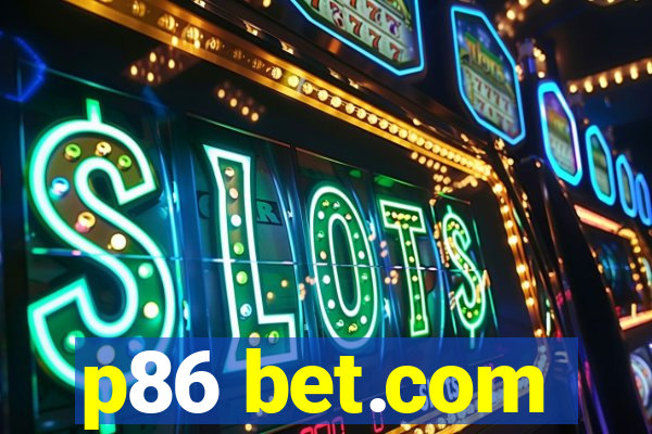 p86 bet.com